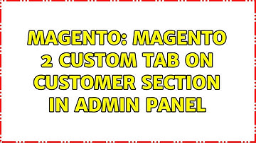Magento: Magento 2 custom tab on customer section in admin panel