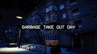 Çöp Atip Duruyoz Lan.. Garbage Take Out Day