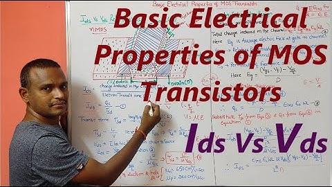 Basic Electrical Properties of MOS Transistors