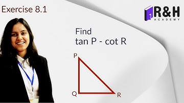 In fig 8.13 find tan P - cot R | Trigonometry