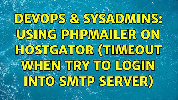 DevOps & SysAdmins: Using PHPMailer on Hostgator (timeout when try to login into SMTP server)