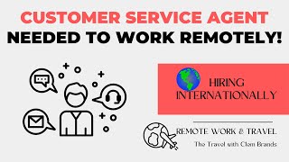 CUSTOMER SERVICE AGENT NEEDED TO WORK REMOTELY/ International, work from home job