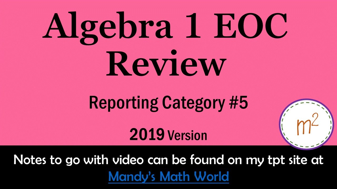 Algebra 1 EOC 2019 version Reporting Category 5 Questions 