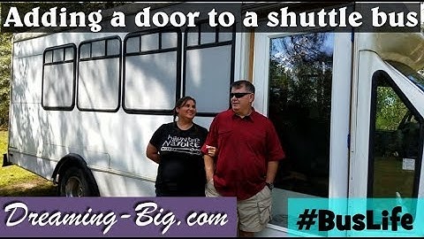 Buslife: Replacing a shuttle bus door with a house door