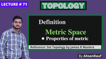 Lecture 71| Metric Space | Properties of metric space | Topology by James R Munkre