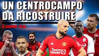 MILAN, COSÌ TI RIFAI IL CENTROCAMPO: CHI ENTRA E CHI ESCE - A Gamba Tesa