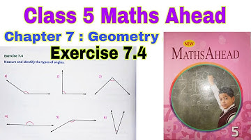 Class 5 Maths Ahead Exercise 7.4 | Maths Ahead | Class 5 | Geometry | Angles | Maths | Chapter 7