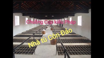 Nhà tù Côn Đảo_Chuồng Cọp kiểu Pháp (Full thuyết minh)