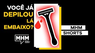 Você Já Depilou Lá Embaixo? Depilação Íntima Masculina