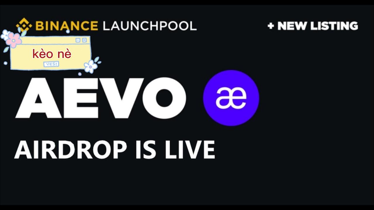 Airdrop | Launchpool dự án AEVO - Hướng dẫn Farm nhận Token AEVO 
