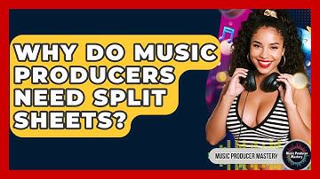 Why Do Music Producers Need Split Sheets? - Music Producer Mastery