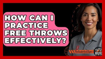 How Can I Practice Free Throws Effectively? - The Basketball Xpert