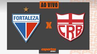 🔴FORTALEZA X CRB - AO VIVO AGORA COM ALESSANDRO OLIVEIRA, BRASILEIRO SÉRIE B - 33ª RODADA