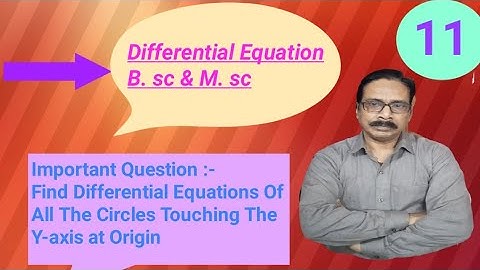 Find Differential Equations Of All The Circles Touching The Y-axis at Origin | B. SC & M. SC Maths