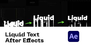 Анимация Жидкого (Liquid) Текста в After Effects - Без Плагинов