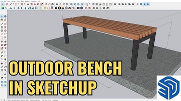 SKETCHUP TUTORIAL HOW TO MAKE AN OUTDOOR BENCH IN SKETCHUP