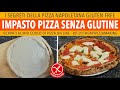 Come Fare Impasto Pizza Senza Glutine - Ricetta Pizza Napoletana Gluten Free