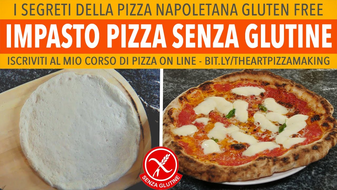 Come Fare Impasto Pizza Senza Glutine Ricetta Pizza Napoletana Gluten Free Youtube