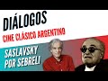 Diálogos Podcast 106 - EL CINE DE LUIS SASLAVSKY - Juan José Sebreli