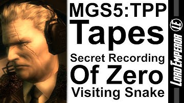 MGS5 Phantom Pain Tapes - Secret Recording of Zero Visiting Snake