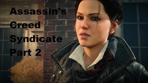 Assassins creed Syndicate: Part 2: A Simple Plan