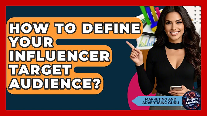 How To Define Your Influencer Target Audience? - Marketing and Advertising Guru