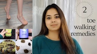 How to stop Toe walking ||Excercise ll Home remedy Il Pain relief #Oil #recipe