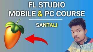 Fl Studio Mobile & Pc Course In Santali | Santali Dj Song Kaise Banaye screenshot 4