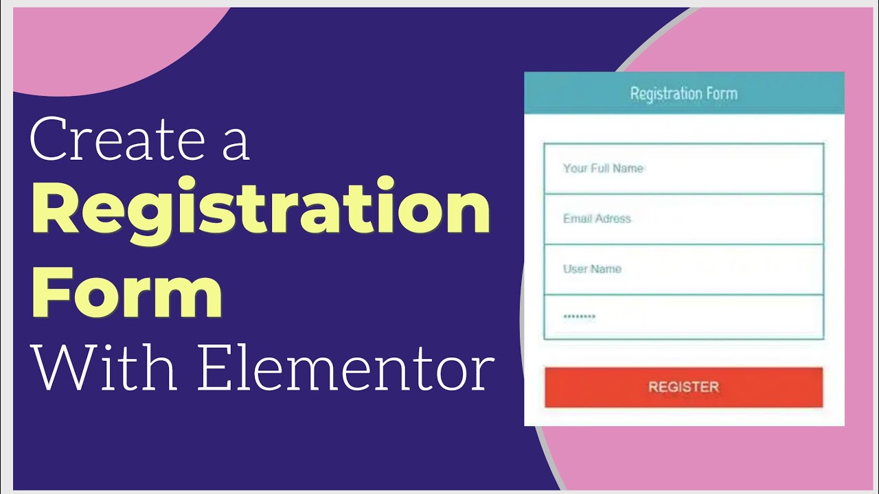 How to Create a User Registration Form Using Elementor - YouTube