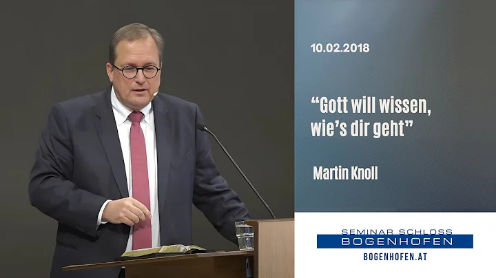 Martin Knoll: Gott will wissen, wies dir geht | 10...