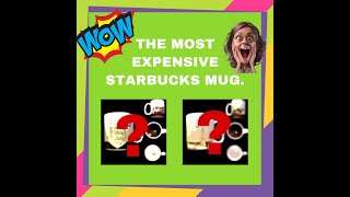 Wow! The most expensive starbucks mugs.