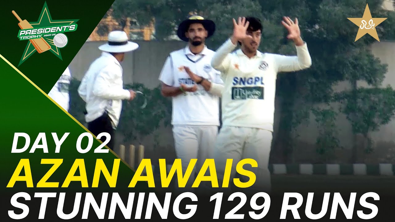 azan-awais-smashes-129-runs-sngpl-vs-sbp-president-trophy-2025-26