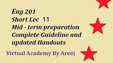 Eng 201 Lecture 11|Eng201 Short Lectures|Mid-Term preparation|UpdatedHandouts|Eng201 short lecture11