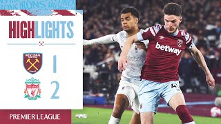 West Ham 1-2 Liverpool | Premier League Highlights