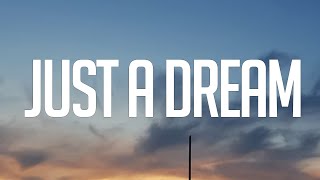 Just A Dream - Nelly (Lyrics)