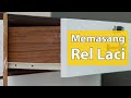 Memasang rel laci