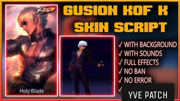 Gusion K.O.F Skin Script- Fixed Skills Sounds | With Voice "K" ABC FILE | MOBILE LEGENDS BANG BANG