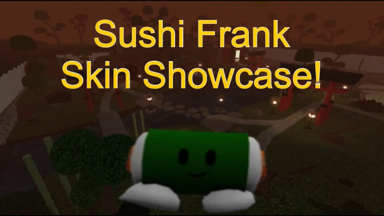 Sushi Frank Skin Showcase (Tower Heroes) - YouTube