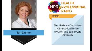 The Medicare Outpatient Observation Notice (MOON) and Senior Care Advocacy