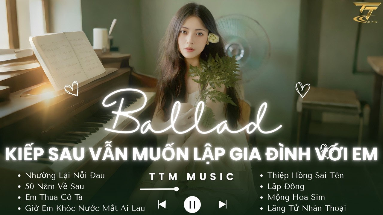 Kiếp Sau Vẫn Muốn Lập Gia Đình Với Em 🎼  Nhạc Trẻ Ballad Buồn Sâu Lắng - Nhạc Ballad Chill Quán Cafe