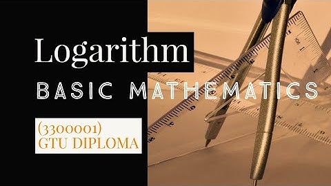 CH-1 LOGARITHM | PART-1 | BASIC MATHEMATICS -3300001