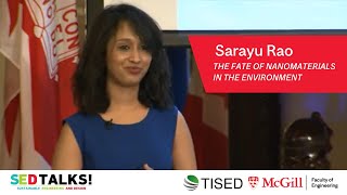 2016 SEDTalks: Sarayu Rao- The Fate of Nanomaterials in the Environment