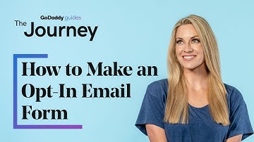 How to Make an Opt-In Form for Your Email Marketing | The Journey