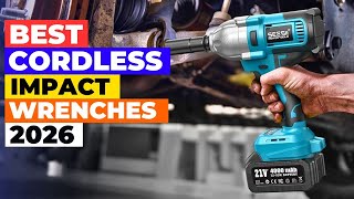 The TOP 7 Cordless Impact Wrenches for 2026 Are Here!