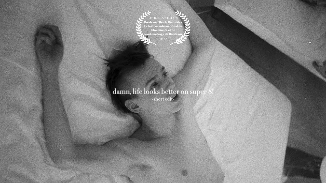 damn life looks better on super8!  (short film)