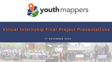YouthMappers Virtual Internship Final Project Presentations- Fall 2020