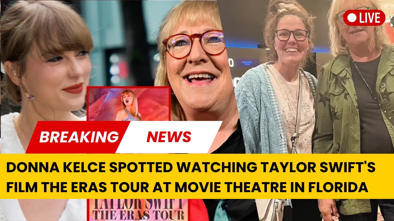 Donna Kelce spotted watching Taylor Swift's film The Eras Tour at movie
