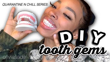 DIY TOOTH GEMS AT HOME (NO NAIL GLUE!) — Quarantine N Chill Ep. 8 | Oliviasade
