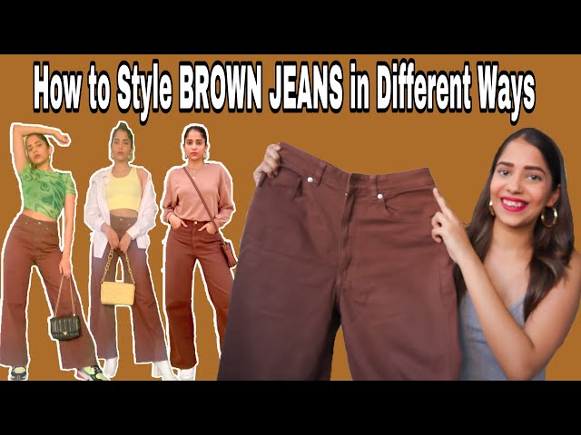 HOW TO STYLE BROWN JEANS IN DIFFERENT WAYS 