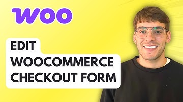 How to Edit WooCommerce Checkout Form [2025 Guide]